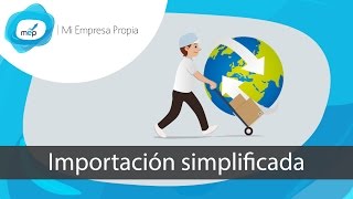 MEP Curso de Importación  Importación simplificada  Clase 1 de 7 [upl. by Nesiaj369]