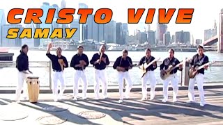 CRISTO VIVE  Yo Se Que Mi Cristo Vive  Grupo Samay [upl. by Ruscio]