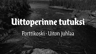 5 PORTTIKOSKI  Uiton juhlaa [upl. by Ettedo24]