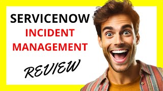 🔥 ServiceNow Incident Management Review Comprehensive and Efficient with Strong Automation [upl. by Dnaletak622]