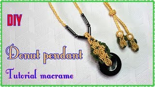 FAST VERSION ★DIY ★ Macrame Pendant with donut stone ★ Pendentif en macramé avec pierre de beignet [upl. by Miguelita]