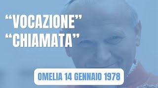 GIOVANNI PAOLO II  OMELIA 14 GENNAIO 1979  VOCAZIONE CHIAMATA [upl. by El]