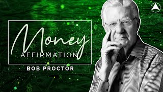 MONEY AFFIRMATION 30 Minutes 💰 Bob Proctor [upl. by Lasala]