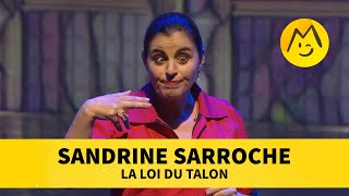 Sandrine Sarroche – La loi du talon [upl. by Mccarty]