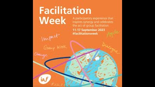 Facilitation Week Sep 2023 [upl. by Oiceladni]