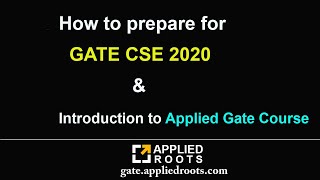 How to prepare for GATE CSE 2020 amp Introduction to Applied GATE Course [upl. by Debera]