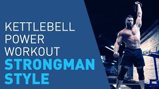 Strongman Kettlebell Workout To Build Ripped Muscle amp Power [upl. by Safire]