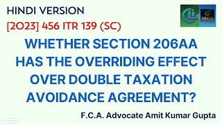 WHETHER SECTION 206AA HAS THE OVERRIDING EFFECT OVER DOUBLE TAXATION AVOIDANCE AGREEMENT [upl. by Wardieu]