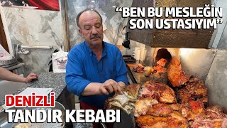 200 YILLIK BİR YEMEK MEŞHUR DENİZLİ TANDIR KEBABI  HÜSAMETTİN USTA [upl. by Rehptosirhc]