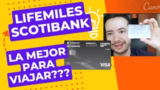 Tarjeta Lifemiles Avianca Banco Scotiabank LA MEJOR PARA VIAJAR [upl. by Ewolram]