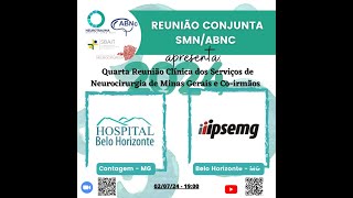 Quarta Reunião Clínica dos Serviços de Neurocirurgia de Minas Gerais e Coirmãos 2024 [upl. by Nagard]