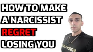 How To Make A Narcissist REGRET Losing You  Narc Survivor [upl. by Aneehsit]