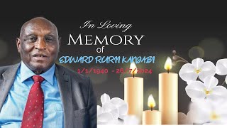 CELEBRATING THE LIFE OF EDWARD RURII KANJABI Birth1940  Resting July 26th2024 [upl. by Bever267]