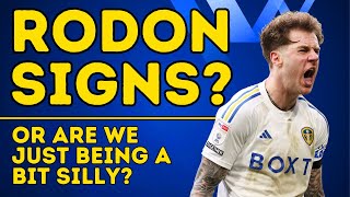 RODON SIGNS FOR LEEDS  Or Are We All Being Daft [upl. by Ylecara748]