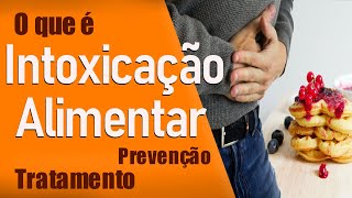 Intoxicação alimentar  Infecção Intestinal e Diarréia  O Que Comer [upl. by Aynas126]