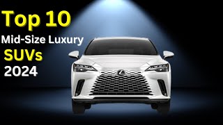 Top 10 Best Midsize Luxury SUVs of 2024 [upl. by Limoli]