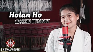 Holan Ho  Cover By Anggreini Hutabarat [upl. by Hutchins]