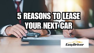 Lease Logic 5 Compelling Reasons to Choose Vehicle Leasing [upl. by Audi]