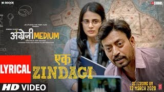 Lyrical Ek Zindagi  Angrezi Medium  Irrfan Radhika M Kareena KDeepak D TanishkaaSachinJigar [upl. by Suivart]