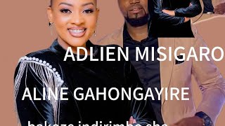 ADRIEN MISIGARO ALIEN GAHONGAYIRE bakaze idirimbosha [upl. by Seda546]