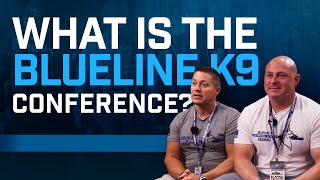 What is Blueline K9 Conference  K9 Spotlight [upl. by Hedvig352]