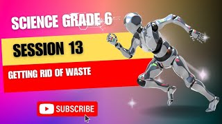 getting rid of waste  grade 6  science  first term [upl. by Nalhsa]