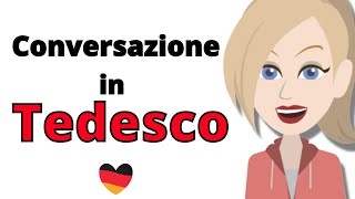 Pratica di Conversazione in Tedesco  Impara Lentamente e Facilmente il tedesco [upl. by Rufina]