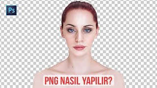 PHOTOSHOP PNG YAPMA  Photoshop Dersleri  Arkaplan Silme [upl. by Japeth]