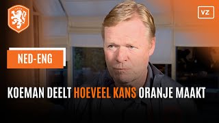 Koeman deelt hoeveel procent kans Nederlands elftal maakt tegen Engeland [upl. by Maller]