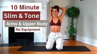 Arms amp Upper body Workout  Slim amp Tone  10 Minutes  No Equipment [upl. by Novar335]