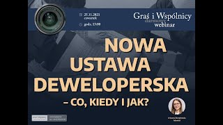 Webinar  Nowa ustawa deweloperska – co kiedy i jak [upl. by Whitson]