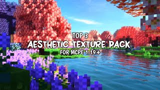 Top 3 Aesthetic Texture Pack For MCPE 119 [upl. by Oruasi]