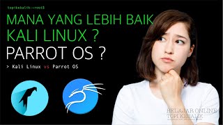 Kali Linux atau Parrot OS  Topi Kebalik [upl. by Ecadnac482]