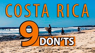 Top 9 DONTS YOU NEED TO KNOW In Costa Rica [upl. by Tay834]