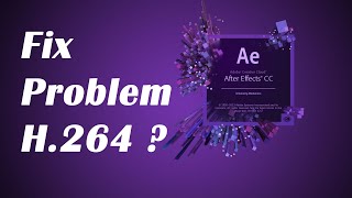 how to fix h264 codec in after effects 2015 aftereffects adove [upl. by Olemrac170]