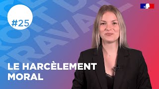 Le harcèlement moral  web série droit du travail [upl. by Abih]