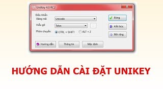 Hướng dẫn tải Unikey  Phần mềm gõ tiếng Việt mới nhất [upl. by Leonardo]