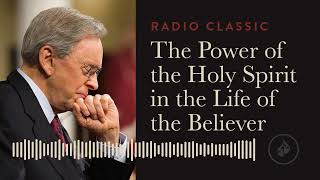 The Power of the Holy Spirit in the Life of the Believer – Radio Classic – Dr Charles Stanley [upl. by Angelia]