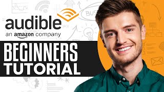 How To Use Audible For Beginners  Audible Tutorial 2024 [upl. by Bartle192]