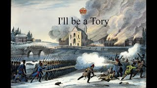 Ill be a Tory Upper Canada song [upl. by Lanam545]