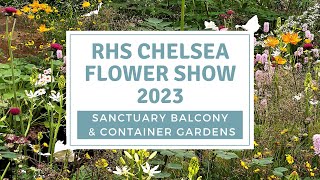 RHS Chelsea Flower Show 2023  Sanctuary Gardens  Balcony amp Container Gardens  All About Plants [upl. by Fusco]