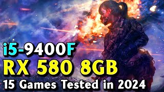 i59400F  RX 580 8GB in 2024  Tested in 15 New Games  RX 580 Gaming Test in 2024 [upl. by Titania]