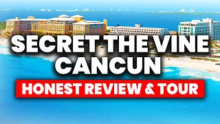 Secrets The Vine Cancun AllInclusive  HONEST Review amp Full Tour [upl. by Secunda]