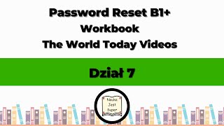 Odpowiedzi do książki Password Reset B1 Workbook  The World Today Videos  Dział 7  Angielski [upl. by Ttreve264]