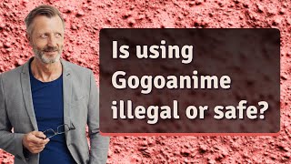 Is using Gogoanime illegal or safe [upl. by Remot]