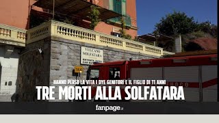 Tragedia alla Solfatara di Pozzuoli morti mamma papà e figlio di 11 anni [upl. by Aros]