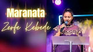 Zerfe Kebede  Maranata  ዘርፌ ከበደ  ማራናታ  Ethiopian Protestant Mezmur [upl. by Enileuqaj]