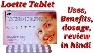 Loette Tablet  Levonorgestrel and Ethinyl Estradiol tablet  Loette Tablet Uses dosage benefits [upl. by Koller]