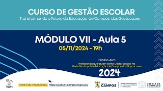 Curso de Gestão Escolar  Módulo VII GESTÃO DEMOCRÁTICA E PARTICIPATIVA  Aula 5 [upl. by Haras]