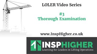 Understanding LOLER 3  Thorough Examination [upl. by Publus]